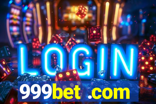 999bet .com